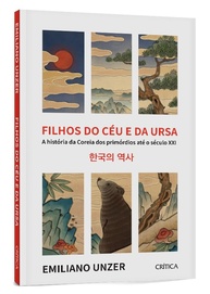 Filhos do Céu e da Ursa: A História Completa da Coreia do Século XXI aos Primórdios - imagem 4