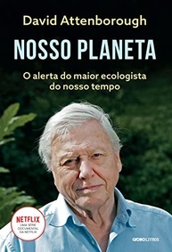 Nosso Planeta: O Alerta Essencial do Maior Ecologista do Mundo - imagem 2