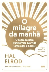 O Milagre da Manhã (Edição Ampliada): Transforme Sua Vida Antes das 8h - imagem 2