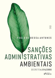 Sanções Administrativas Ambientais: Comentários Essenciais ao Decreto 6.514/2008 (Edição 2025) - imagem 2