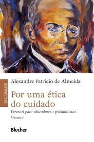 Ética do Cuidado: Ferenczi para Educadores e Psicanalistas - Transforme a Educação! - imagem 1