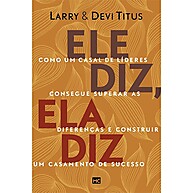 Ele Diz, Ela Diz: Casamento Forte e Feliz - imagem 1
