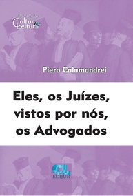 Eles Os Juízes, Visto Por Nós, Os Advogados: Uma Análise Essencial para o Direito - imagem 1