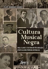 Cultura Musical Negra no Pós-Abolição: Raça, Classe e Cidadania em Porto Alegre - imagem 1