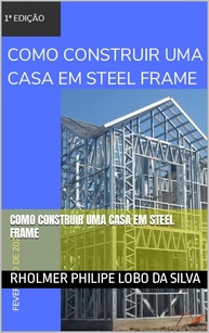 Construa sua Casa em Steel Frame: O Guia Completo para Arquitetos e Engenheiros - imagem 1