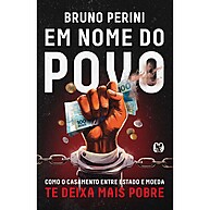 Em Nome do Povo: Entenda a Perda do Seu Dinheiro - imagem 1