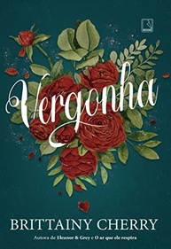 Vergonha: O Romance Emocionante de Brittainy Cherry que Você Não Pode Perder - imagem 2