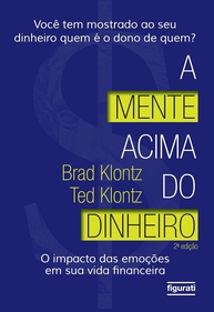 A Mente Acima do Dinheiro: Domine Suas Emoções Financeiras (2ª Ed.) - imagem 1