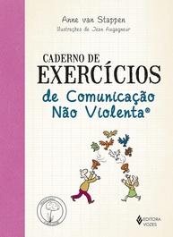 Caderno de Exercícios de Comunicação Não Violenta: Cultive Relações Pacíficas e Empáticas - imagem 1