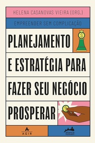 Empreender Sem Complicação Vol. 3: Domine Planejamento e Estratégia para o Sucesso do Seu Negócio - imagem 1