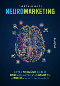 Neuromarketing: Desvende o Poder da Neurociência e Design para Engajar Consumidores - imagem 1