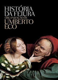 História da Feiura: Um Ensaio Fascinante de Umberto Eco - imagem 2