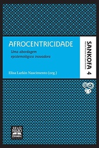 epistemologica-4-a-abordagem-livro-desvende-inovadora-a-sankofa-afrocentricidade-a