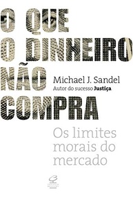 O Que o Dinheiro Não Compra: Reflexões Essenciais de Michael J. Sandel - imagem 2