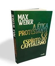 essencial-a-max-espirito-a-protestante-do-de-weber-capitalismo-o-obra-e-etica-a