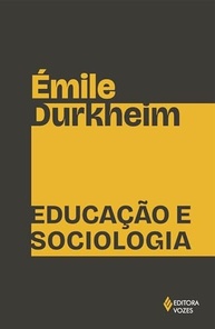 Educação e Sociologia: A Obra Essencial de Durkheim - imagem 2