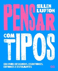 Pensar com Tipos: O Guia Essencial para Designers, Escritores e Estudantes - imagem 1
