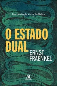 O Estado Dual: A Teoria da Ditadura Essencial de Ernst Fraenkel - imagem 1
