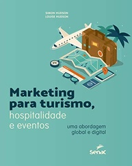 Marketing Digital para Turismo, Hotelaria e Eventos: Guia Global Essencial - imagem 2