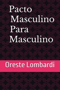 Pacto Masculino: Um Guia Essencial para Relacionamentos Íntimos e Duradouros - imagem 1