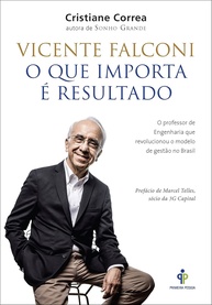 essencial-vicente-transformou-o-o-brasil-a-gestao-sobre-que-resultados-falconi-e-livro-a