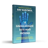 A Singularidade Está Chegando: A Fusão Humano-IA que Transformará a Vida - imagem 5