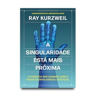 A Singularidade Está Chegando: A Fusão Humano-IA que Transformará a Vida - imagem 4