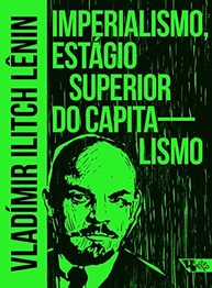 estagio-lenin-obra-imperialismo-por-essencial-a-superior-do-capitalismo-o-a