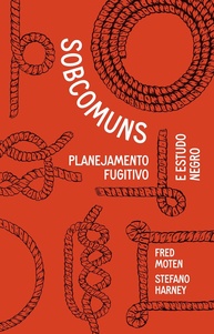 Sobcomuns: Planejamento Fugitivo e Estudo Negro - Desvende Novas Formas de Resistência - imagem 1