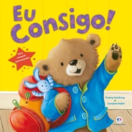 Eu Consigo!: Incentive a Autonomia do Seu Filho - imagem 1