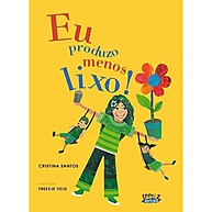 Eu Produzo Menos Lixo: Guia Prático para Reduzir o Descarte - imagem 1