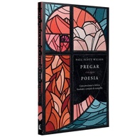 evangelho-pregar-a-beleza-poesia-como-com-scott-desvende-do-a-paul-wilson-a