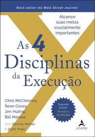 As 4 Disciplinas da Execução (2ª Ed.) - Alcance Suas Metas Cruciais - imagem 1