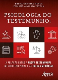 falsas-desvendando-psicologia-testemunho-do-processo-a-no-memorias-penal-a
