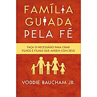 Família e Fé: Guia Prático de Voddie Baucham Jr. - imagem 1