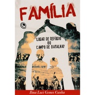 Família: Lugar de Refúgio ou Campo de Batalha? | Guia de Harmonia Familiar - imagem 1