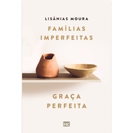 Famílias Imperfeitas: Encontre Graça e Cura - imagem 1