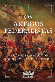 federalistas-a-artigos-democracia-revelada-a-base-os-americana-da-a