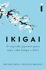 feliz-o-vida-a-para-e-uma-nova-segredo-japones-ikigai-longa-edicao-descubra-a