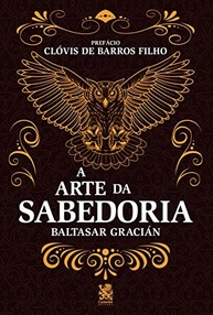 A Arte da Sabedoria: 300 Conselhos para uma Vida Mais Feliz e Prudente - imagem 2