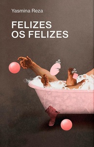Felizes os Felizes: O Talento de Yasmina Reza para a Infelicidade Cotidiana - imagem 1