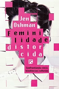 feminilidade-descubra-distorcida-cristo-identidade-a-em-verdadeira-a