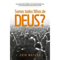 Filhos de Deus? Edir Macedo Revela a Verdade - imagem 1