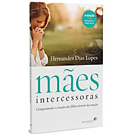 Mães Intercessoras: Ore e Transforme a Vida dos Seus Filhos - imagem 2