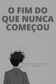 O Fim do Que Nunca Começou: Uma Jornada Emocionante e Reflexiva - imagem 2