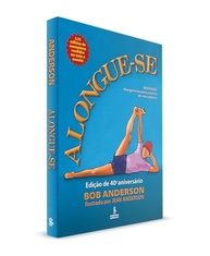 flexibilidade-alongue-se-aniversario-40-a-edicao-essencial-bem-e-o-para-guia-estar-a