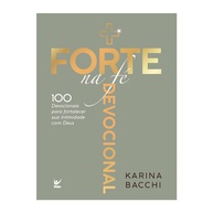 Forte na Fé: Devocional de Karina Bacchi - imagem 1
