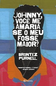 Johnny, Você Me Amaria Se o Meu Fosse Maior?: Um Romance Transgressor e Honesto - imagem 2