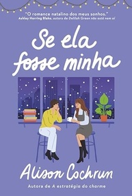 fosse-ela-chances-segundas-comedia-natalina-minha-se-a-com-romantica-a
