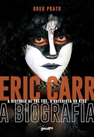 Eric Carr: A Biografia Oral do Baterista do Kiss | A História de The Fox - imagem 2